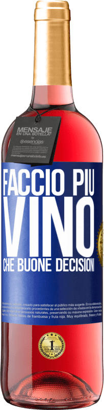 29,95 € | Vino rosato Edizione ROSÉ Faccio più vino che buone decisioni Etichetta Blu. Etichetta personalizzabile Vino giovane Raccogliere 2023 Tempranillo