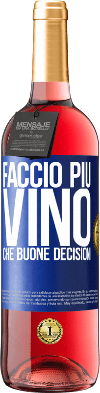 29,95 € Spedizione Gratuita | Vino rosato Edizione ROSÉ Faccio più vino che buone decisioni Etichetta Blu. Etichetta personalizzabile Vino giovane Raccogliere 2025 Tempranillo