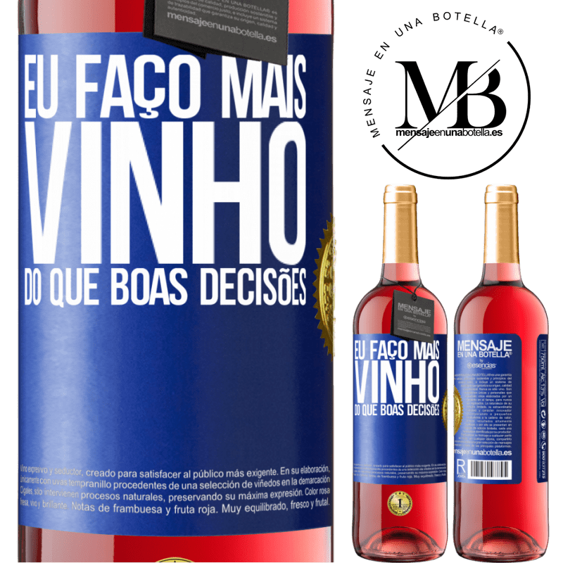 29,95 € Envio grátis | Vinho rosé Edição ROSÉ Eu faço mais vinho do que boas decisões Etiqueta Azul. Etiqueta personalizável Vinho jovem Colheita 2023 Tempranillo