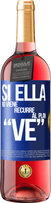 29,95 € Spedizione Gratuita | Vino rosato Edizione ROSÉ Si ella no viene, recurre al plan VE Etichetta Blu. Etichetta personalizzabile Vino giovane Raccogliere 2025 Tempranillo
