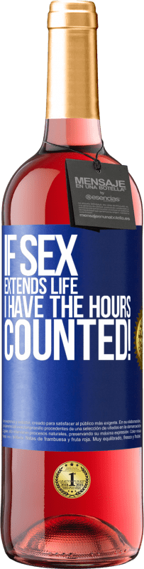 29,95 € | Rosé Wine ROSÉ Edition If sex extends life I have the hours counted! Blue Label. Customizable label Young wine Harvest 2024 Tempranillo