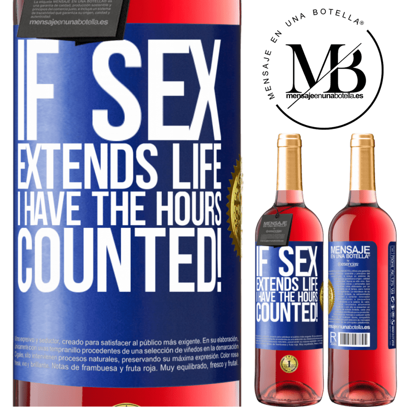 29,95 € Free Shipping | Rosé Wine ROSÉ Edition If sex extends life I have the hours counted! Blue Label. Customizable label Young wine Harvest 2021 Tempranillo