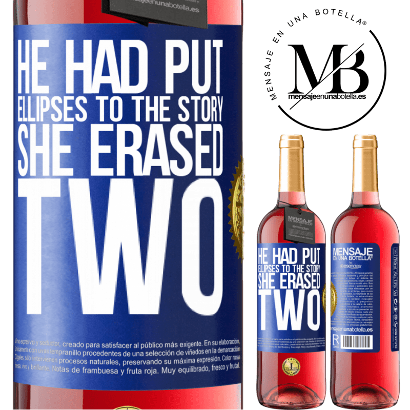 24,95 € Free Shipping | Rosé Wine ROSÉ Edition he had put ellipses to the story, she erased two Blue Label. Customizable label Young wine Harvest 2021 Tempranillo