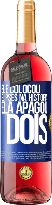 29,95 € | Vinho rosé Edição ROSÉ ele colocou elipses na história, ela apagou dois Etiqueta Azul. Etiqueta personalizável Vinho jovem Colheita 2024 Tempranillo