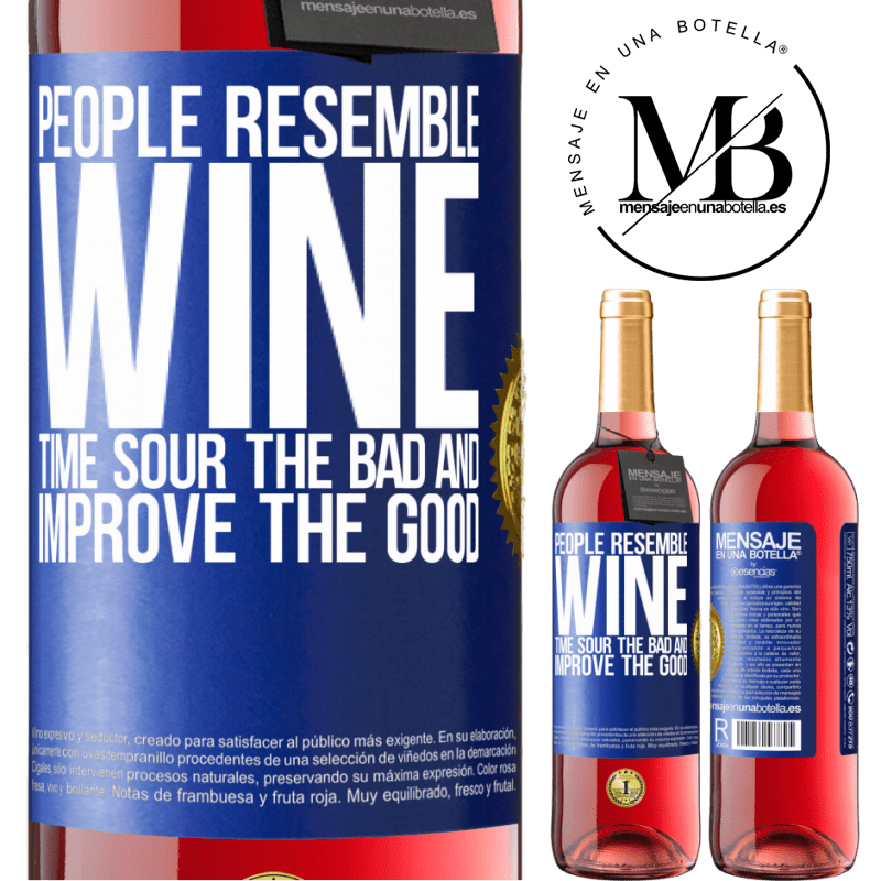 29,95 € Free Shipping | Rosé Wine ROSÉ Edition People resemble wine. Time sour the bad and improve the good Blue Label. Customizable label Young wine Harvest 2022 Tempranillo