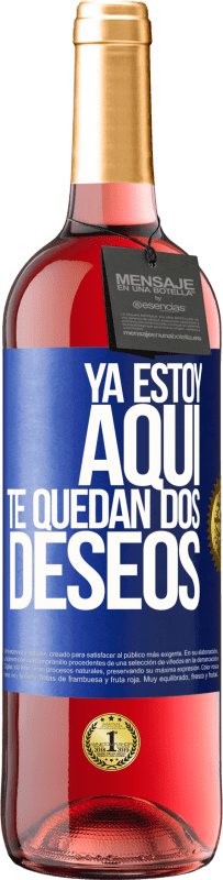 29,95 € Envío gratis | Vino Rosado Edición ROSÉ Ya estoy aquí. Te quedan dos deseos Etiqueta Azul. Etiqueta personalizable Vino joven Cosecha 2025 Tempranillo