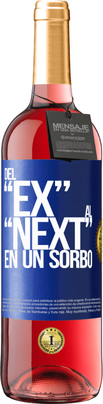 «Del EX al NEXT en un sorbo» ROSÉエディション