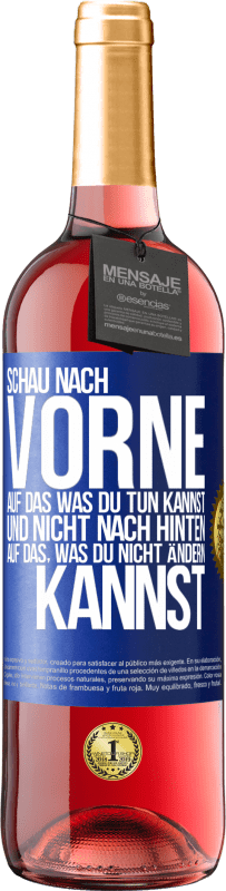 29,95 € | Roséwein ROSÉ Ausgabe Schau nach vorne, auf das, was du tun kannst, und nicht nach hinten, auf das, was du nicht ändern kannst Blaue Markierung. Anpassbares Etikett Junger Wein Ernte 2024 Tempranillo