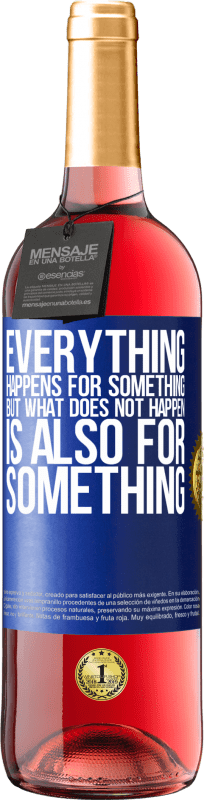 29,95 € Free Shipping | Rosé Wine ROSÉ Edition Everything happens for something, but what does not happen, is also for something Blue Label. Customizable label Young wine Harvest 2024 Tempranillo