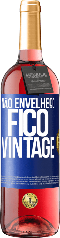 29,95 € | Vinho rosé Edição ROSÉ Não envelheço, fico vintage Etiqueta Azul. Etiqueta personalizável Vinho jovem Colheita 2023 Tempranillo
