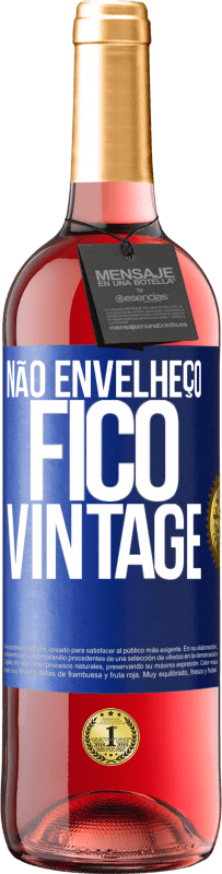 29,95 € | Vinho rosé Edição ROSÉ Não envelheço, fico vintage Etiqueta Azul. Etiqueta personalizável Vinho jovem Colheita 2024 Tempranillo