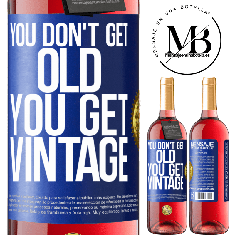 29,95 € Free Shipping | Rosé Wine ROSÉ Edition You don't get old, you get vintage Blue Label. Customizable label Young wine Harvest 2021 Tempranillo