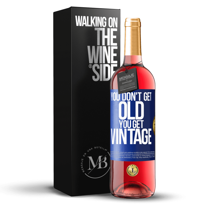 29,95 € Free Shipping | Rosé Wine ROSÉ Edition You don't get old, you get vintage Blue Label. Customizable label Young wine Harvest 2023 Tempranillo