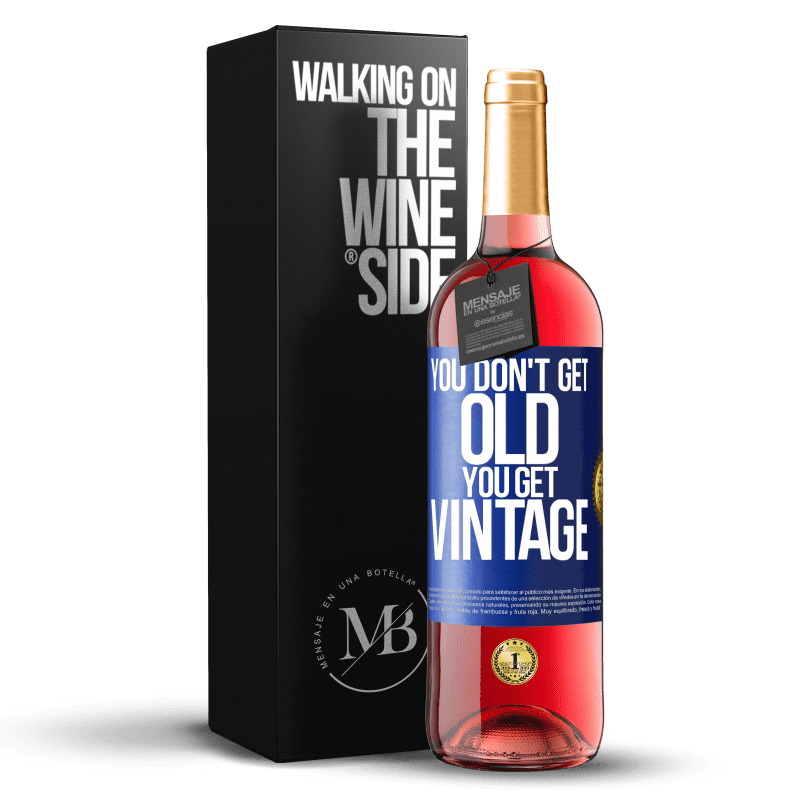 29,95 € Free Shipping | Rosé Wine ROSÉ Edition You don't get old, you get vintage Blue Label. Customizable label Young wine Harvest 2024 Tempranillo