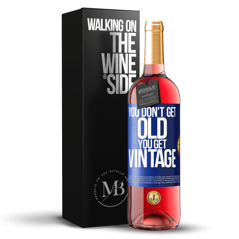 29,95 € Бесплатная доставка | Розовое вино Издание ROSÉ Вы не стареете, вы получаете винтаж Синяя метка. Настраиваемая этикетка Молодое вино Урожай 2025 Tempranillo