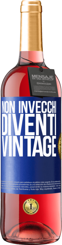 29,95 € Spedizione Gratuita | Vino rosato Edizione ROSÉ Non invecchi, diventi vintage Etichetta Blu. Etichetta personalizzabile Vino giovane Raccogliere 2025 Tempranillo