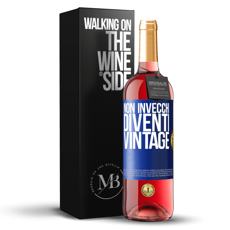 29,95 € Spedizione Gratuita | Vino rosato Edizione ROSÉ Non invecchi, diventi vintage Etichetta Blu. Etichetta personalizzabile Vino giovane Raccogliere 2024 Tempranillo