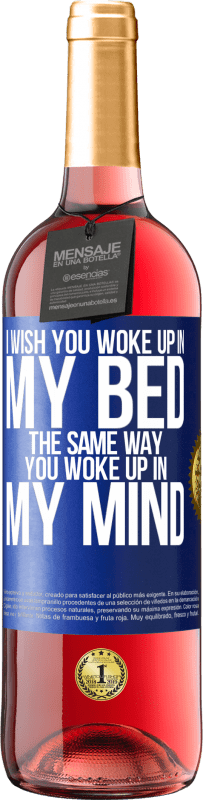 29,95 € | 桃红葡萄酒 ROSÉ版 我希望你像在脑海中醒来一样在床上醒来 蓝色标签. 可自定义的标签 青年酒 收成 2023 Tempranillo