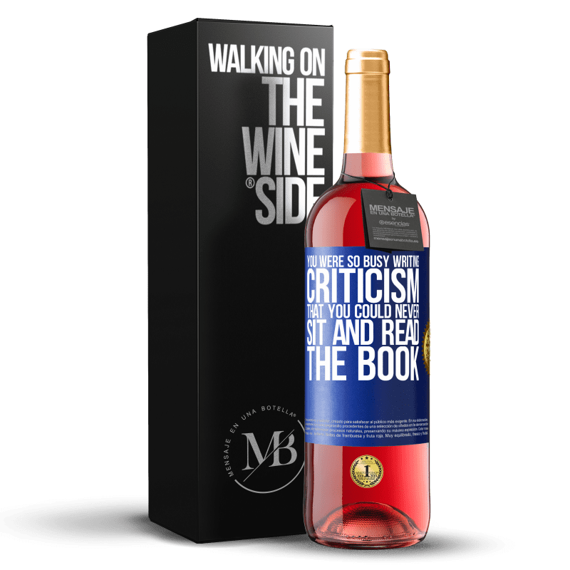 29,95 € 送料無料 | ロゼワイン ROSÉエディション あなたは批評を書くのに忙しかったので、座って本を読むことはできませんでした 青いタグ. カスタマイズ可能なラベル 若いワイン 収穫 2024 Tempranillo