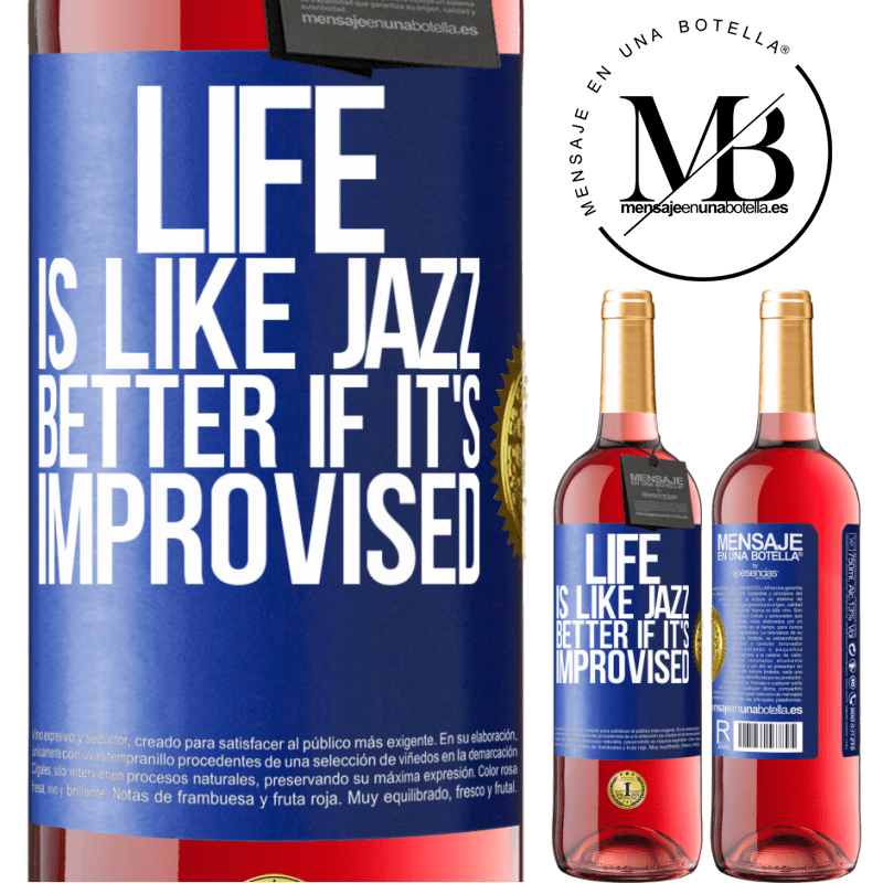 24,95 € Free Shipping | Rosé Wine ROSÉ Edition Life is like jazz ... better if it's improvised Blue Label. Customizable label Young wine Harvest 2021 Tempranillo