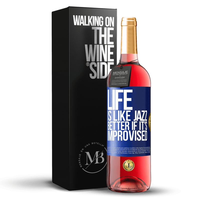 29,95 € Бесплатная доставка | Розовое вино Издание ROSÉ Жизнь как джаз ... лучше, если она импровизирована Синяя метка. Настраиваемая этикетка Молодое вино Урожай 2023 Tempranillo