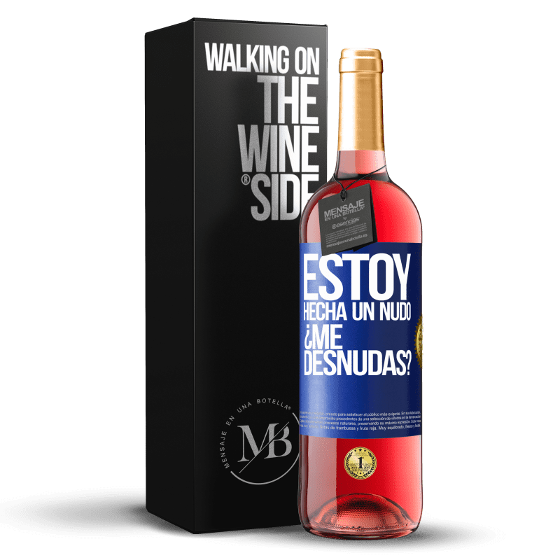 24,95 € Free Shipping | Rosé Wine ROSÉ Edition Estoy hecha un nudo. ¿Me desnudas? Blue Label. Customizable label Young wine Harvest 2021 Tempranillo