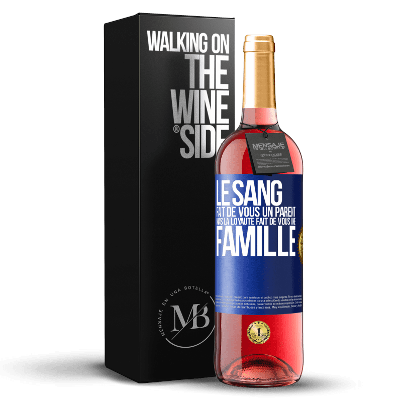 29,95 € Envoi gratuit | Vin rosé Édition ROSÉ Le sang fait de vous un parent, mais la loyauté fait de vous une famille Étiquette Bleue. Étiquette personnalisable Vin jeune Récolte 2024 Tempranillo