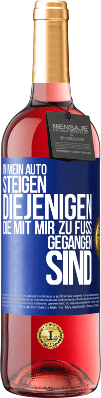 29,95 € | Roséwein ROSÉ Ausgabe In mein Auto steigen diejenigen, die mit mir zu Fuß gegangen sind Blaue Markierung. Anpassbares Etikett Junger Wein Ernte 2024 Tempranillo