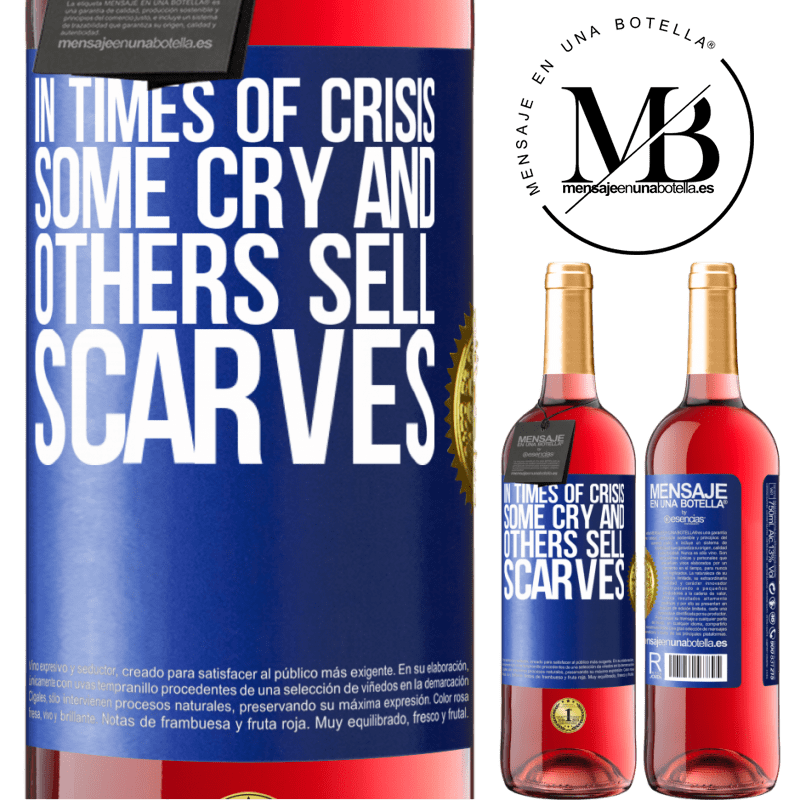 24,95 € Free Shipping | Rosé Wine ROSÉ Edition In times of crisis, some cry and others sell scarves Blue Label. Customizable label Young wine Harvest 2021 Tempranillo