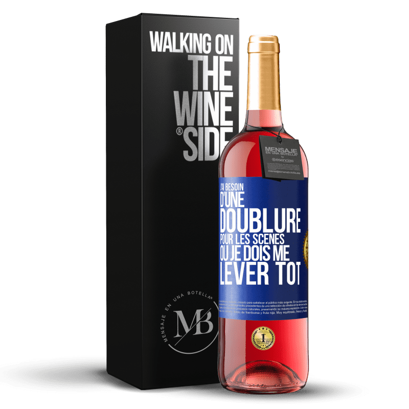 29,95 € Envoi gratuit | Vin rosé Édition ROSÉ J'ai besoin d'une doublure pour les scènes où je dois me lever tôt Étiquette Bleue. Étiquette personnalisable Vin jeune Récolte 2025 Tempranillo