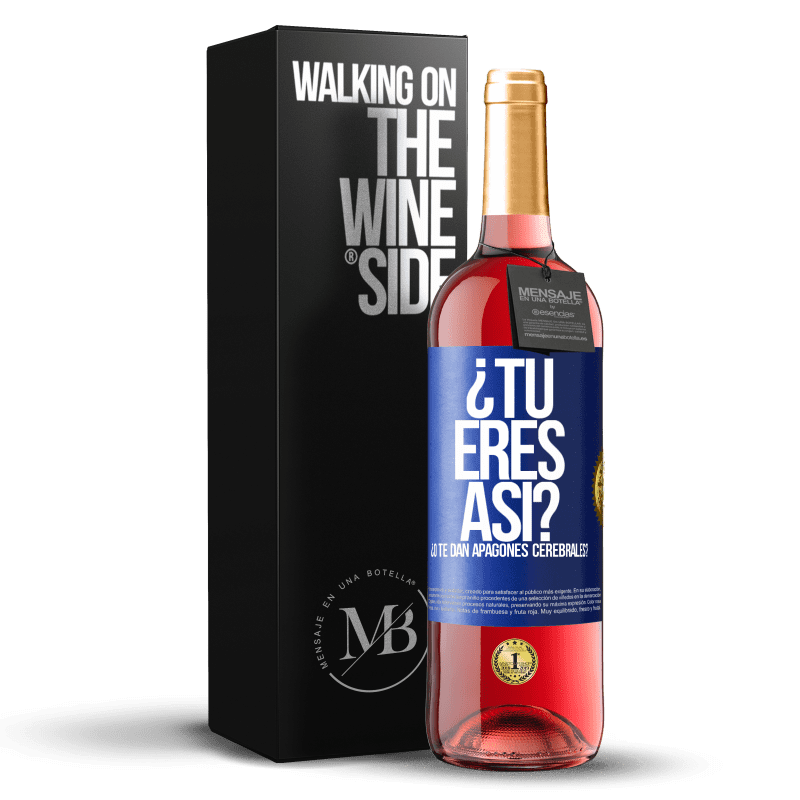 29,95 € Envío gratis | Vino Rosado Edición ROSÉ ¿Tú eres así o te dan apagones cerebrales? Etiqueta Azul. Etiqueta personalizable Vino joven Cosecha 2025 Tempranillo