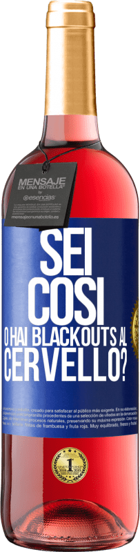 29,95 € | Vino rosato Edizione ROSÉ sei così o hai blackouts al cervello? Etichetta Blu. Etichetta personalizzabile Vino giovane Raccogliere 2024 Tempranillo