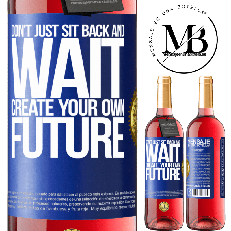24,95 € Free Shipping | Rosé Wine ROSÉ Edition Don't just sit back and wait, create your own future Blue Label. Customizable label Young wine Harvest 2021 Tempranillo