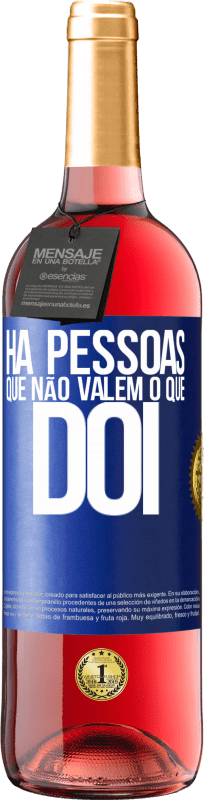29,95 € | Vinho rosé Edição ROSÉ Há pessoas que não valem o que dói Etiqueta Azul. Etiqueta personalizável Vinho jovem Colheita 2025 Tempranillo