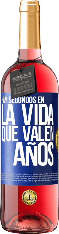 29,95 € | Vino Rosado Edición ROSÉ Hay segundos en la vida que valen años Etiqueta Azul. Etiqueta personalizable Vino joven Cosecha 2023 Tempranillo