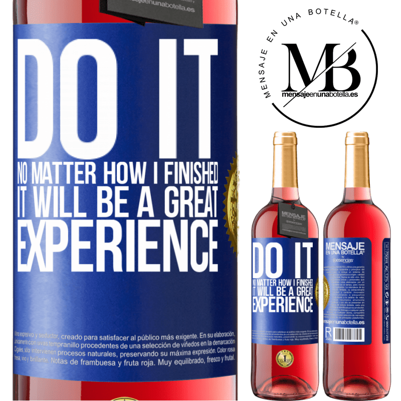 29,95 € Free Shipping | Rosé Wine ROSÉ Edition Do it, no matter how I finished, it will be a great experience Blue Label. Customizable label Young wine Harvest 2021 Tempranillo