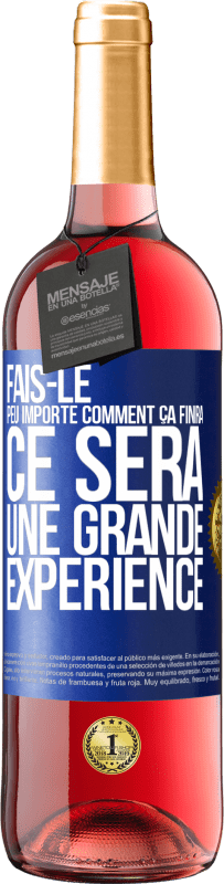 29,95 € | Vin rosé Édition ROSÉ Fais-le, peu importe comment ça finira, ce sera une grande expérience Étiquette Bleue. Étiquette personnalisable Vin jeune Récolte 2024 Tempranillo