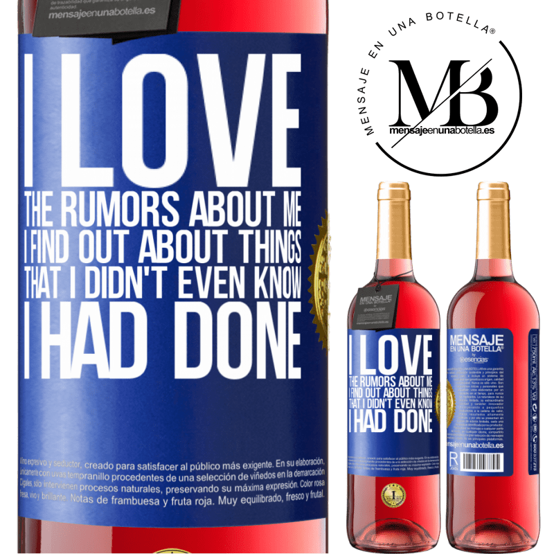 29,95 € Free Shipping | Rosé Wine ROSÉ Edition I love the rumors about me, I find out about things that I didn't even know I had done Blue Label. Customizable label Young wine Harvest 2021 Tempranillo