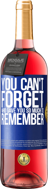 29,95 € | 桃红葡萄酒 ROSÉ版 你不能忘记谁给了你太多的记忆 蓝色标签. 可自定义的标签 青年酒 收成 2023 Tempranillo