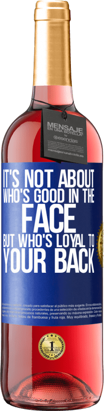 «Дело не в том, кто хорош в лицо, а в том, кто верен тебе в спину» Издание ROSÉ