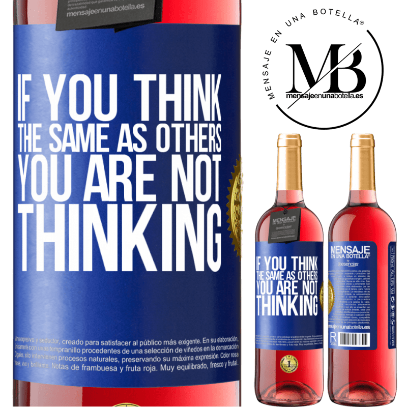 29,95 € Free Shipping | Rosé Wine ROSÉ Edition If you think the same as others, you are not thinking Blue Label. Customizable label Young wine Harvest 2021 Tempranillo