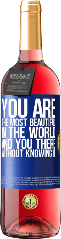 29,95 € | Rosé Wine ROSÉ Edition You are the most beautiful in the world, and you there, without knowing it Blue Label. Customizable label Young wine Harvest 2023 Tempranillo