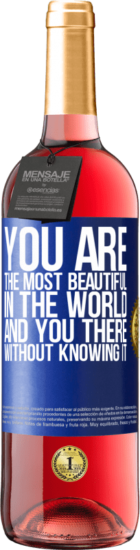 29,95 € | Rosé Wine ROSÉ Edition You are the most beautiful in the world, and you there, without knowing it Blue Label. Customizable label Young wine Harvest 2024 Tempranillo