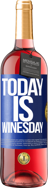 29,95 € 送料無料 | ロゼワイン ROSÉエディション Today is winesday! 青いタグ. カスタマイズ可能なラベル 若いワイン 収穫 2023 Tempranillo