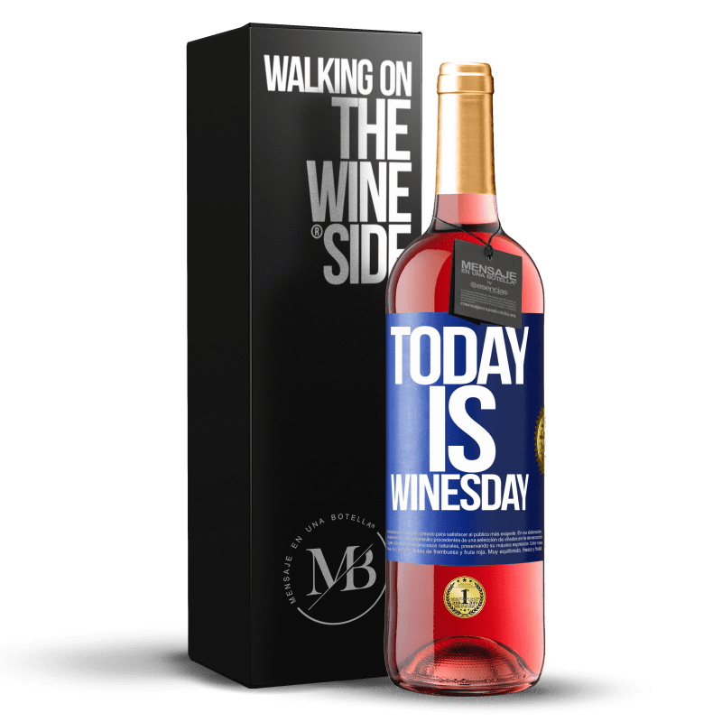 29,95 € Бесплатная доставка | Розовое вино Издание ROSÉ Today is winesday! Синяя метка. Настраиваемая этикетка Молодое вино Урожай 2023 Tempranillo