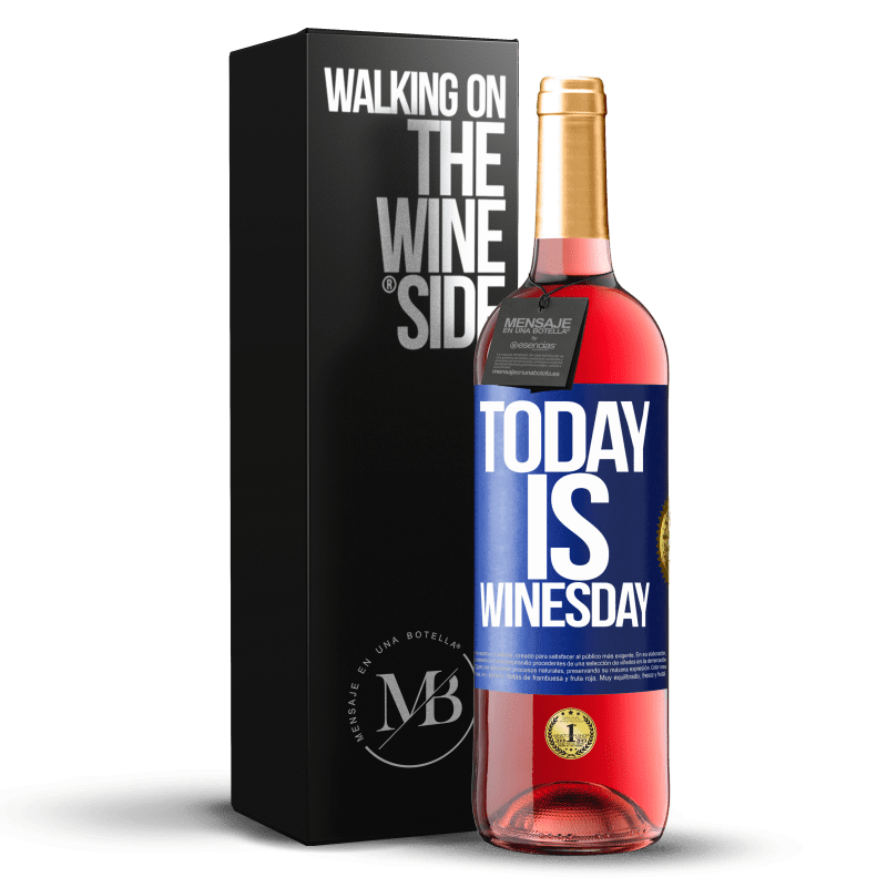 29,95 € Envío gratis | Vino Rosado Edición ROSÉ Today is winesday! Etiqueta Azul. Etiqueta personalizable Vino joven Cosecha 2024 Tempranillo