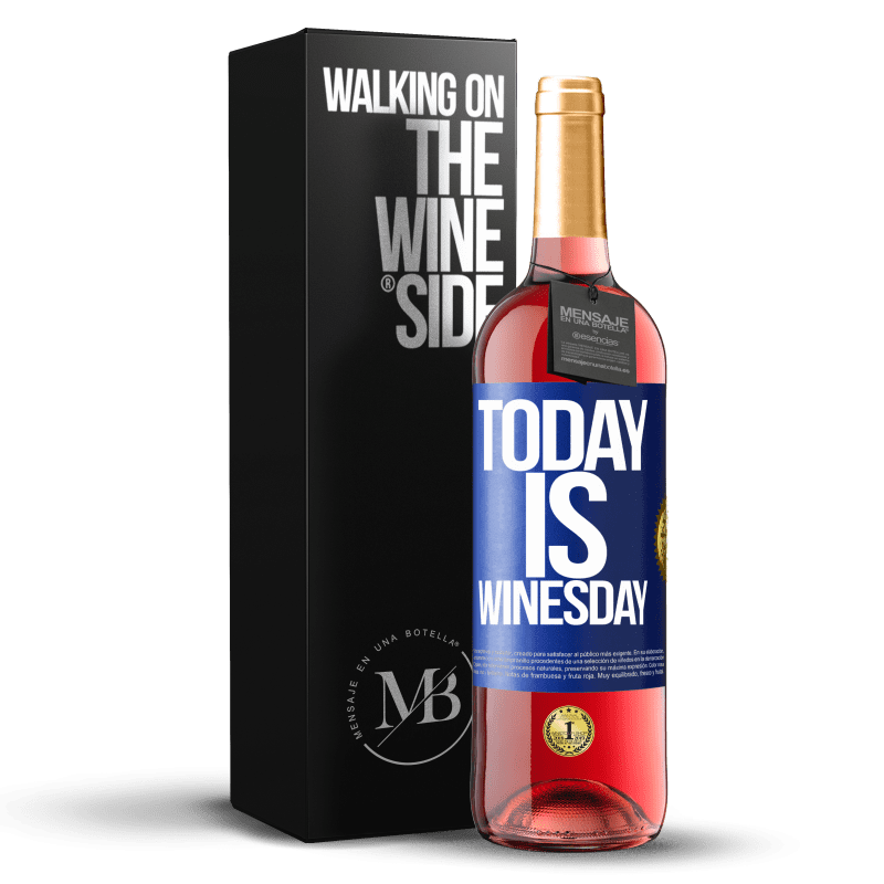 29,95 € Kostenloser Versand | Roséwein ROSÉ Ausgabe Today is winesday! Blaue Markierung. Anpassbares Etikett Junger Wein Ernte 2023 Tempranillo