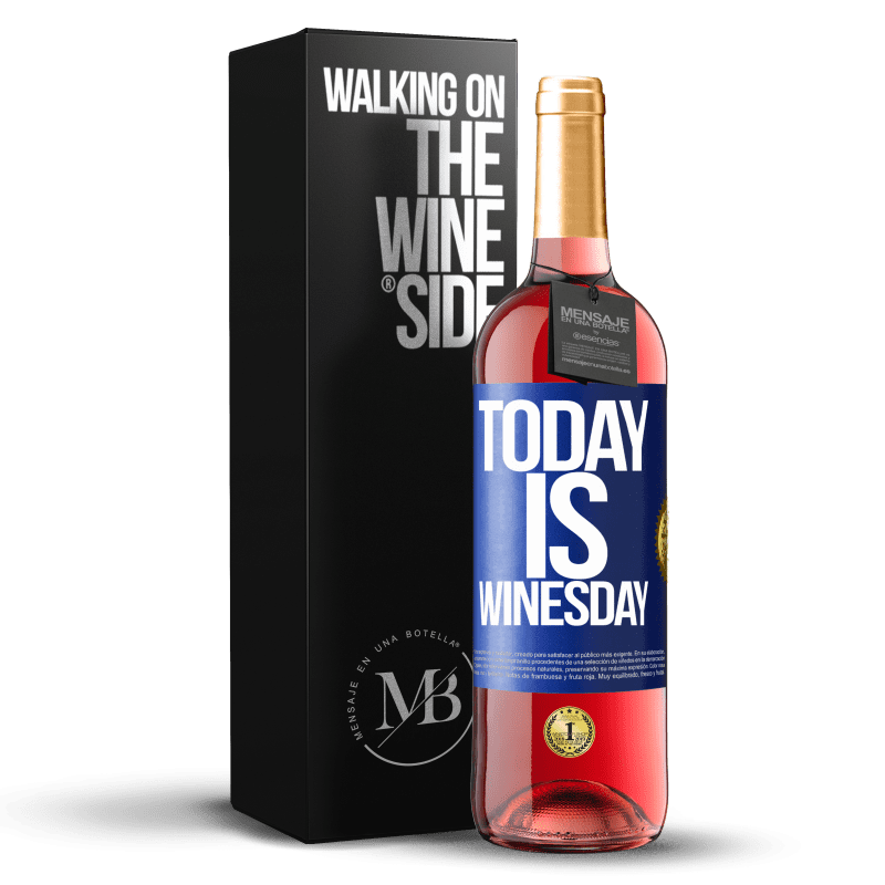 29,95 € Kostenloser Versand | Roséwein ROSÉ Ausgabe Today is winesday! Blaue Markierung. Anpassbares Etikett Junger Wein Ernte 2024 Tempranillo