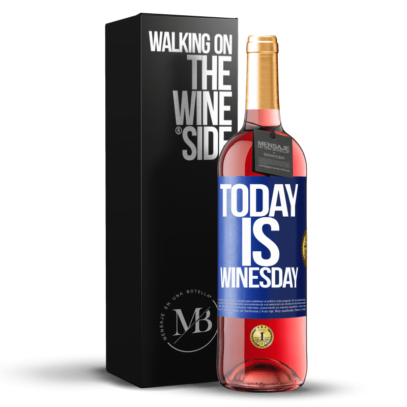 29,95 € Kostenloser Versand | Roséwein ROSÉ Ausgabe Today is winesday! Blaue Markierung. Anpassbares Etikett Junger Wein Ernte 2025 Tempranillo
