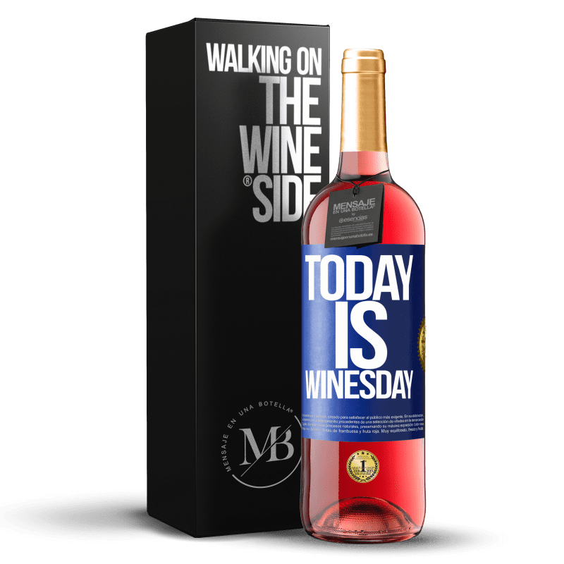 29,95 € Envio grátis | Vinho rosé Edição ROSÉ Today is winesday! Etiqueta Azul. Etiqueta personalizável Vinho jovem Colheita 2024 Tempranillo